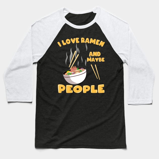 Love Kawaii Ramen Noodle Soup Japan Gift Baseball T-Shirt by Shirtglueck